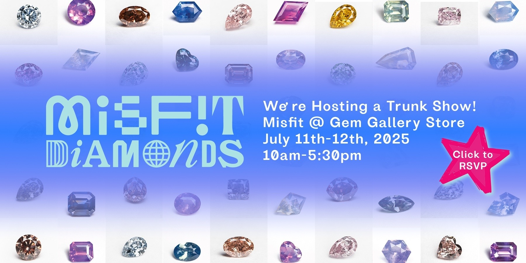 Misfit Diamonds Trunk Show